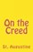 On the Creed, St Augustine - Paperback - 9781643730301