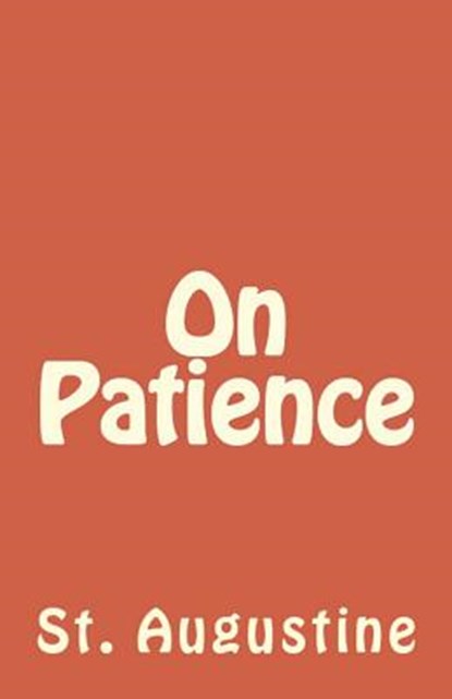 On Patience, St Augustine - Paperback - 9781643730417