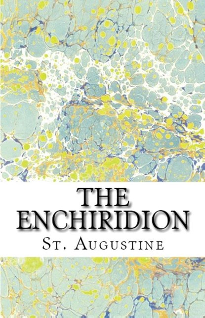 The Enchiridion, St Augustine - Paperback - 9781643730424