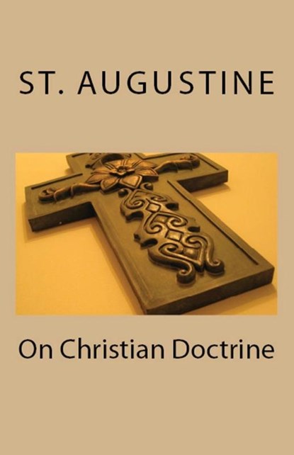 On Christian Doctrine, St Augustine - Paperback - 9781643730516