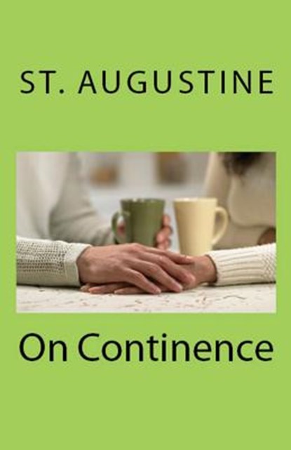 On Continence, St Augustine - Paperback - 9781643730592