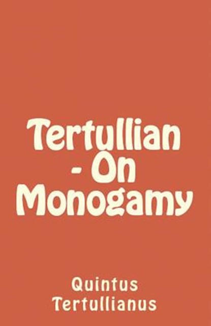 On Monogamy, Tertullian - Paperback - 9781643730950