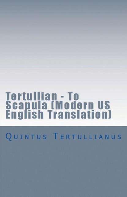 To Scapula, Tertullian - Paperback - 9781643731063