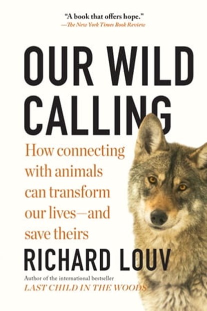 Our Wild Calling, Richard Louv - Ebook - 9781643750170