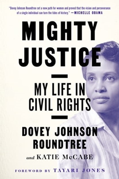 Mighty Justice, Dovey Johnson Roundtree ; Katie McCabe - Ebook - 9781643750187