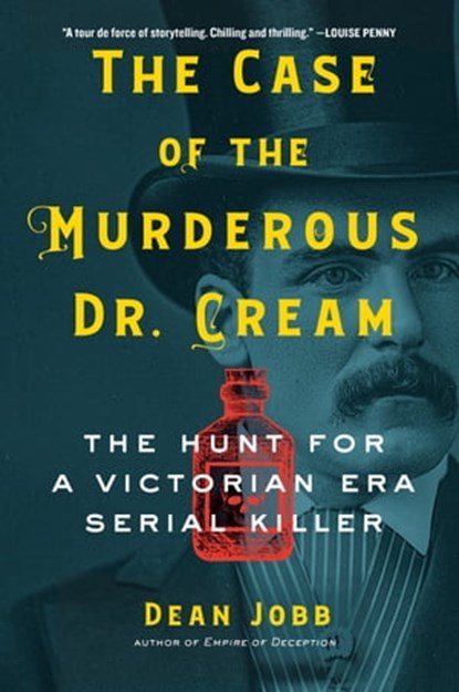 The Case of the Murderous Dr. Cream, Dean Jobb - Ebook - 9781643751672