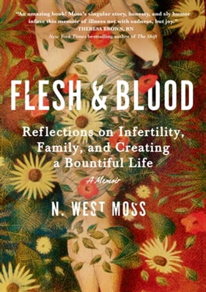 Flesh & Blood, N. West Moss - Ebook - 9781643752204