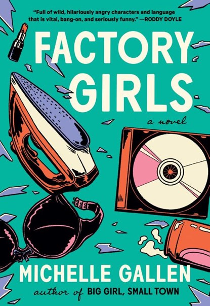 Factory Girls, Michelle Gallen - Paperback - 9781643752457