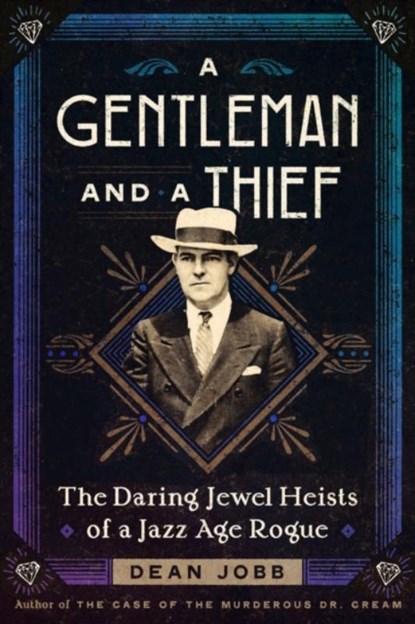 A Gentleman and a Thief, Dean Jobb - Gebonden - 9781643752839