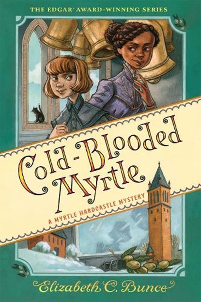 Cold-Blooded Myrtle (Myrtle Hardcastle Mystery 3), Elizabeth C. Bunce - Paperback - 9781643753065