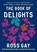 BK OF DELIGHTS, Ross Gay - Paperback - 9781643753287
