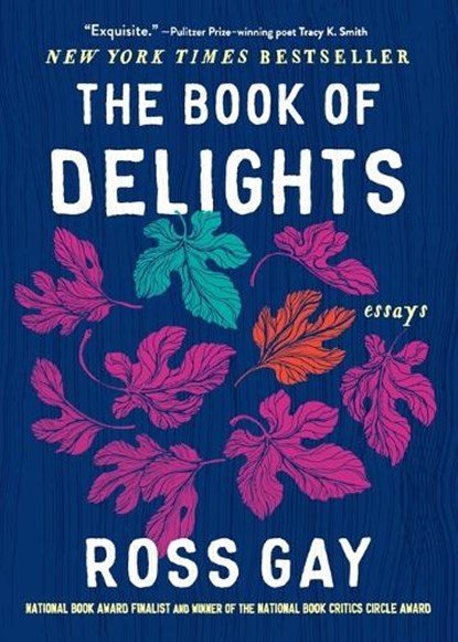 BK OF DELIGHTS, Ross Gay - Paperback - 9781643753287