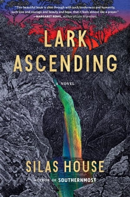 Lark Ascending, Silas House - Ebook - 9781643753447