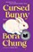 Chung, B: Cursed Bunny, Bora Chung - Paperback - 9781643753607
