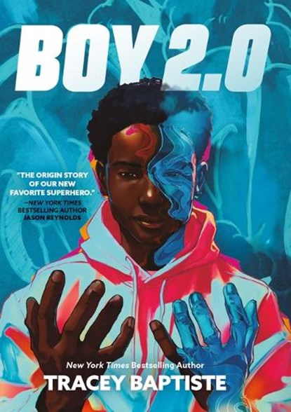 Boy 2.0, Tracey Baptiste - Gebonden - 9781643753812