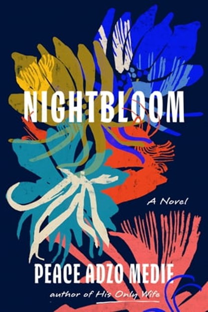 Nightbloom, Peace Adzo Medie - Ebook - 9781643755281
