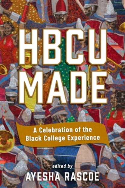 HBCU Made, Ayesha Rascoe - Ebook - 9781643756004