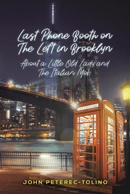 Last Phone Booth on the Left in Brooklyn, John Peterec-Tolino - Paperback - 9781643783833