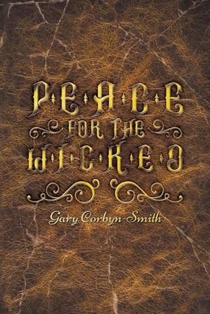 Peace for the Wicked, Gary Corbyn-Smith - Paperback - 9781643787039
