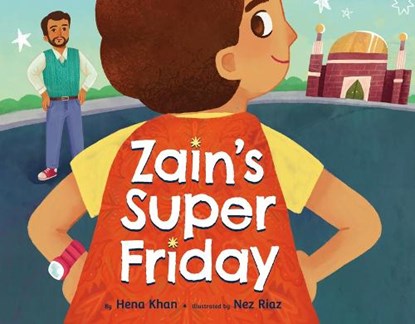Zain's Super Friday, Hena Khan - Gebonden - 9781643794242