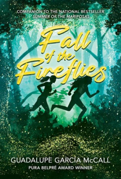 Fall of the Fireflies (Seasons of Sisterhood #1), Guadalupe García McCall - Gebonden - 9781643796994