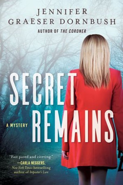 Secret Remains, Jennifer Graeser Dornbush - Ebook - 9781643851235
