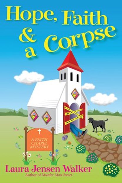 Hope, Faith, and a Corpse, Laura Jensen Walker - Ebook - 9781643855059