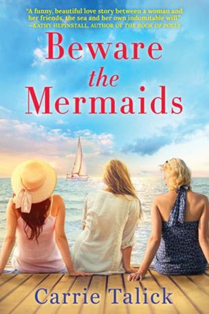 Beware the Mermaids, Carrie Talick - Ebook - 9781643858258