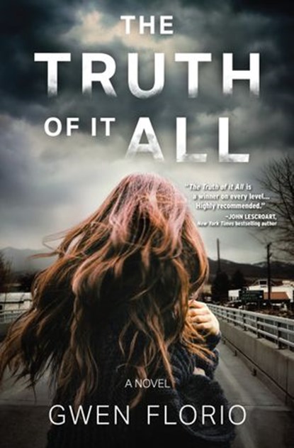 The Truth of it All, Gwen Florio - Ebook - 9781643858586