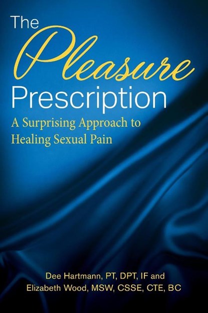 The Pleasure Prescription, Dee Hartmann ; Elizabeth Wood - Paperback - 9781643885797