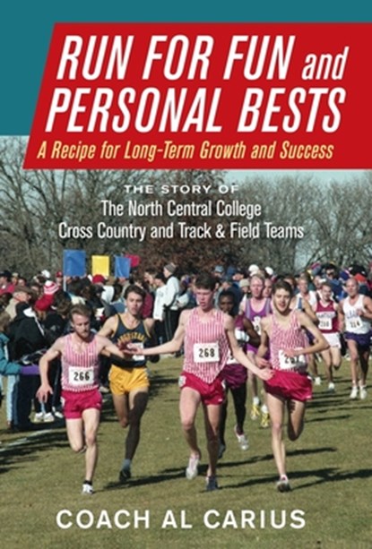 Run for Fun and Personal Bests, Al Carius - Gebonden - 9781643889344