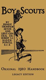The Boy Scouts Original 1910 Handbook - Ernest Thompson Seton - 9781643890197