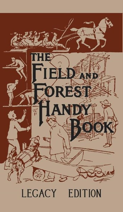 The Field And Forest Handy Book Legacy Edition, Daniel Carter Beard - Gebonden - 9781643890234