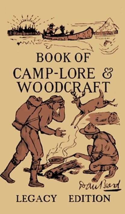 The Book Of Camp-Lore And Woodcraft - Legacy Edition, Daniel Carter Beard - Gebonden - 9781643890258