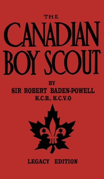 The Canadian Boy Scout (Legacy Edition), Robert Baden-Powell - Gebonden - 9781643890296