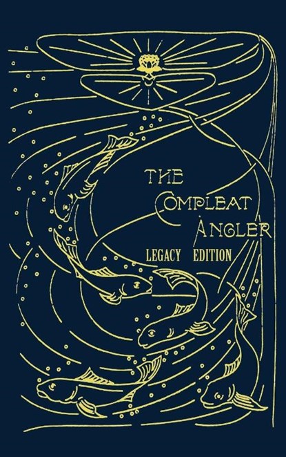 The Compleat Angler - Legacy Edition, Isaak Walton - Gebonden - 9781643890470