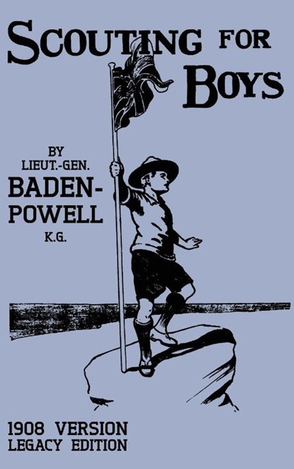 Scouting For Boys 1908 Version (Legacy Edition), Robert Baden-Powell - Gebonden - 9781643890593