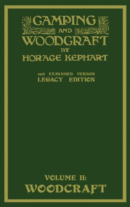 Camping And Woodcraft Volume 2 - The Expanded 1916 Version (Legacy Edition), Horace Kephart - Gebonden - 9781643890838