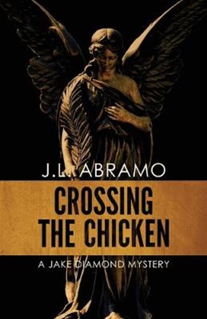 Crossing the Chicken, J L Abramo - Paperback - 9781643960302