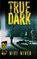 True Dark, MINER,  Mike - Paperback - 9781643960456