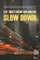 Slow Down, Lee Matthew Goldberg - Paperback - 9781643961026