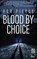 Blood by Choice, Rob Pierce - Paperback - 9781643961163