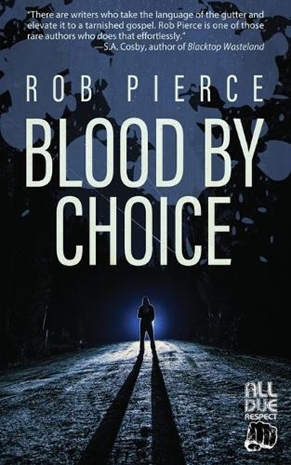 Blood by Choice, Rob Pierce - Paperback - 9781643961163