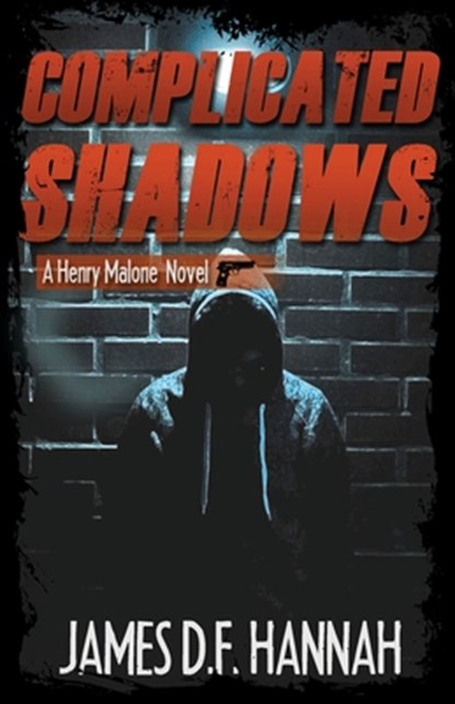 Complicated Shadows, James D F Hannah - Paperback - 9781643961729