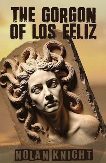 The Gorgon of Los Feliz, Nolan Knight - Paperback - 9781643963976