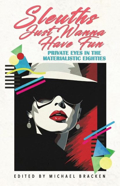 Sleuths Just Wanna Have Fun, Michael Bracken - Paperback - 9781643964041