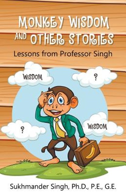 Monkey Wisdom and other Stories, P E Singh - Paperback - 9781643981208