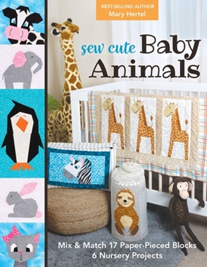 Sew Cute Baby Animals, Mary Hertel - Paperback - 9781644031452