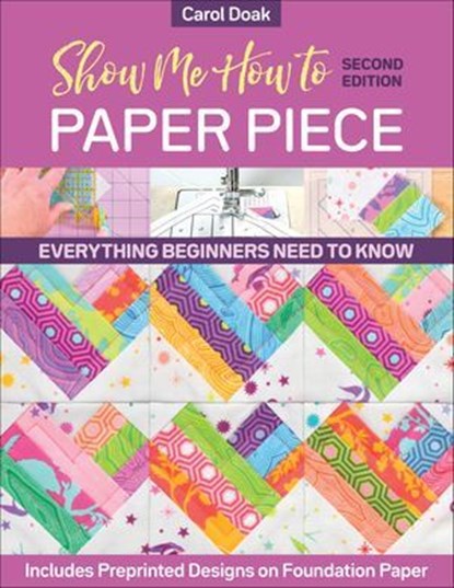 Show Me How to Paper Piece, Carol Doak - Ebook - 9781644031780