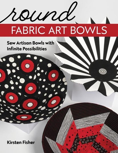 Round Fabric Art Bowls, Kirsten Fisher - Paperback - 9781644032480